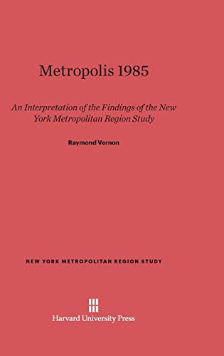 Metropolis 1985: An Interpretation of the Findings of the New York Metropolitan Region Study