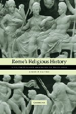 Rome's Religious History: Livy, Tacitus and Ammianus on their Gods