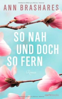 So nah und doch so fern: Roman