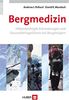Bergmedizin: Höhenbedingte Erkrankungen und Gesundheitsgefahren bei Bergsteigern