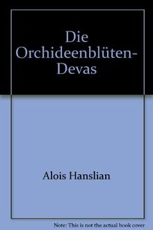 Die Orchideenblüten- Devas