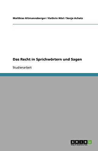 Das Recht in Sprichwörtern und Sagen