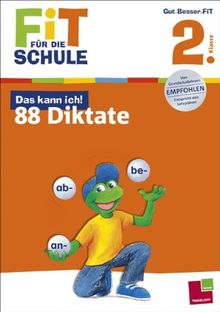 Fit für die Schule: Das kann ich! 88 Diktate. 2. Klasse