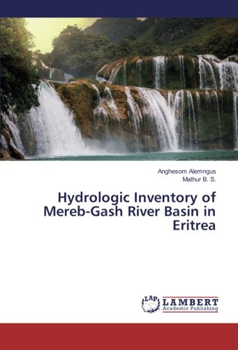 Hydrologic Inventory of Mereb-Gash River Basin in Eritrea