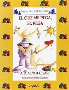Media lunita nº 51. El que me pega, se pega (Infantil - Juvenil - Cuentos De La Media Lunita - Edición En Rústica)