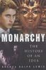 Lewis, B: Monarchy: The History of an Idea