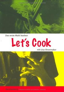 Let's Cook! Das erste Mahl kochen