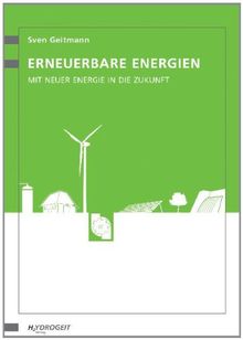 Erneuerbare Energien: Mit neuer Energie in die Zukunft