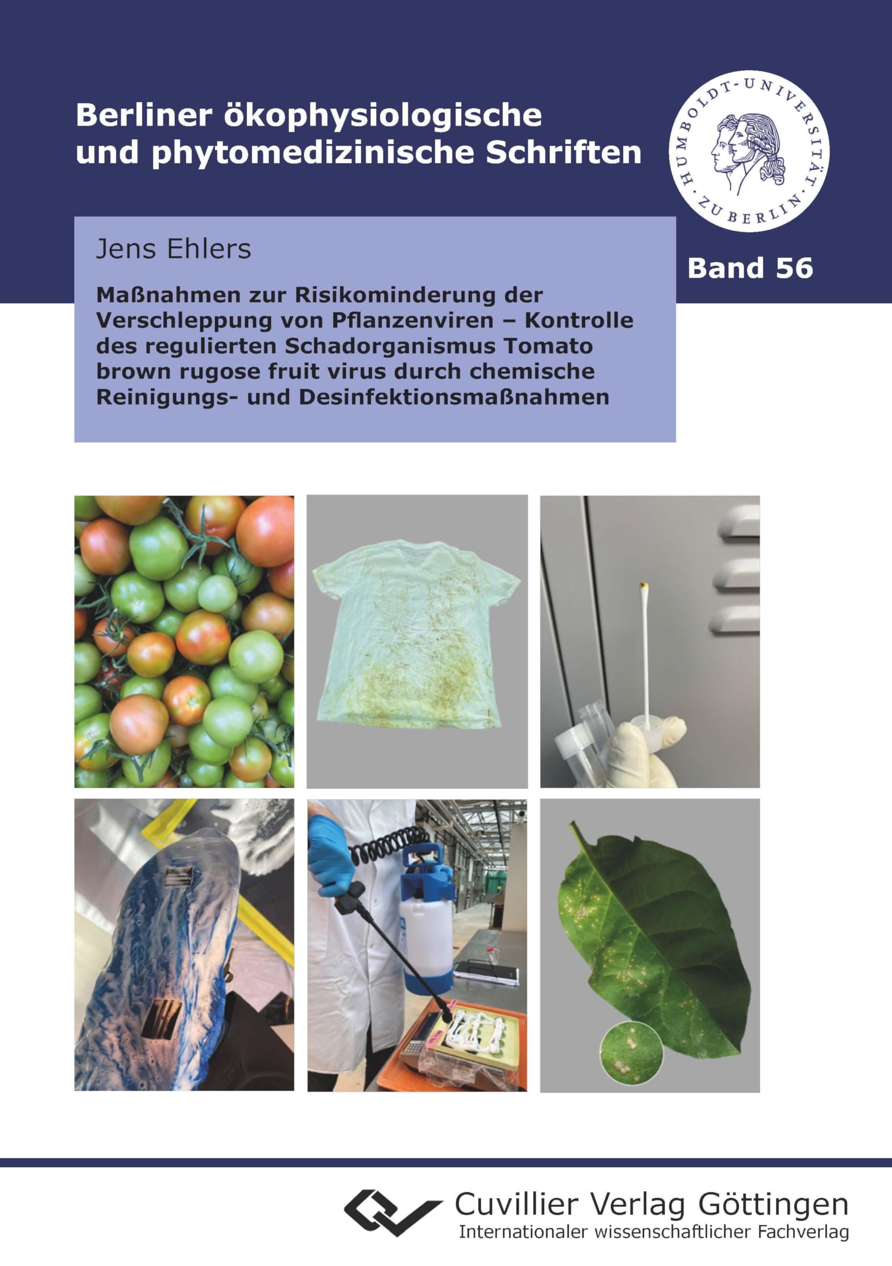 Maßnahmen zur Risikominderung der Verschleppung von Pflanzenviren – Kontrolle des regulierten Schadorganismus Tomato brown rugose fruit virus durch ... und phytomedizinische Schriften)