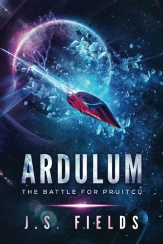 Ardulum: The Battle for Pruitcu: A Space Opera Novel