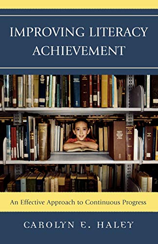 Improving Literacy Achievement: An Effective Approach to Continuous Progress