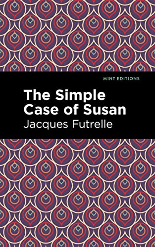 The Simple Case of Susan (Mint Editions―Romantic Tales)