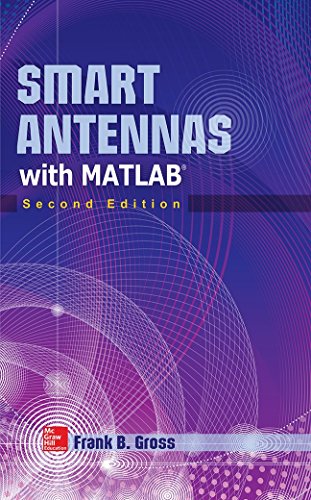 Smart Antennas with MATLAB: Principles and Applications in Wireless Communication