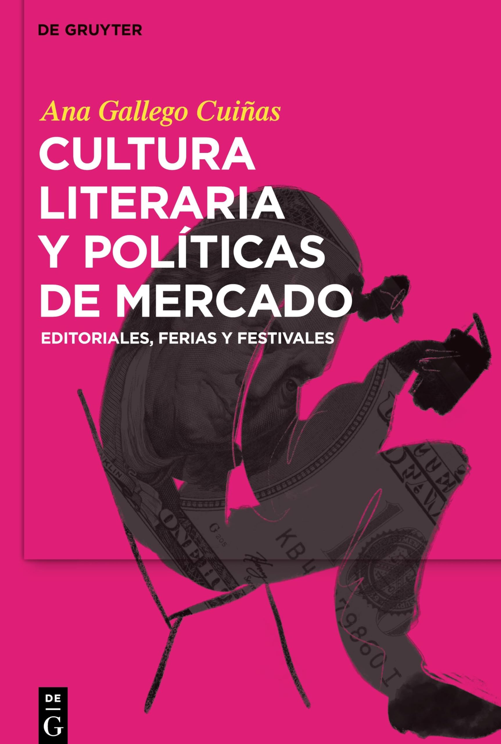Cultura literaria y políticas de mercado: Editoriales, ferias y festivales