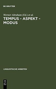 Tempus – Aspekt – Modus: Die lexikalischen und grammatischen Formen in den germanischen Sprachen (Linguistische Arbeiten, 237, Band 237)