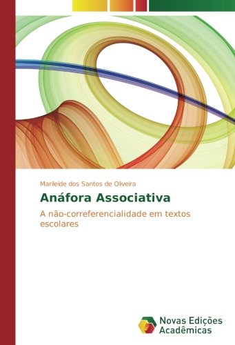 Anáfora Associativa: A não-correferencialidade em textos escolares