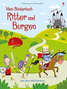 Mein Stickerbuch: Ritter und Burgen: Usborne zum Mitmachen