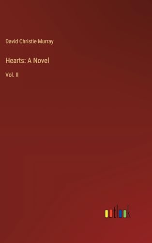 Hearts: A Novel: Vol. II