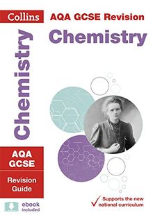 AQA GCSE Chemistry Revision Guide (Collins GCSE Revision and Practice: New Curriculum)