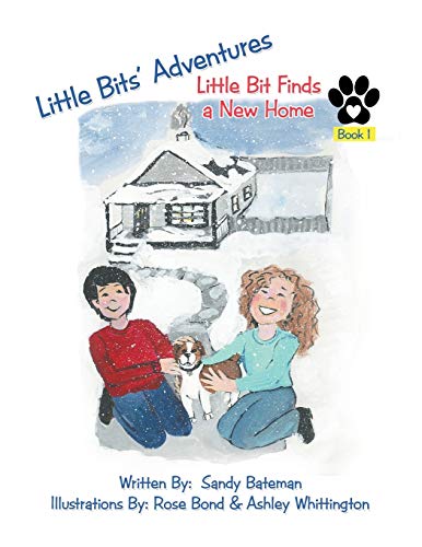Little Bits’ Adventures: Little Bit Finds a New Home