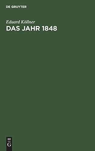 Das Jahr 1848: Zur Versöhnung von Freiheit und Autorität. Nebst Folgerungen für Preußens Verfassungs- und Regierungsform