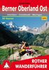 Berner Oberland Ost: Interlaken - Grindelwald - Meiringen. 50 Touren. Mit GPS-Daten: 50 ausgewählte Tal- und Höhenwanderungen um Interlaken - Lauterbrunnen - Grindelwald - Meiringen