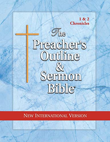 The Preacher's Outline & Sermon Bible: 1 & 2 Chronicles: New International Version (The Preacher's Outline & Sermon Bible NIV, Band 12)