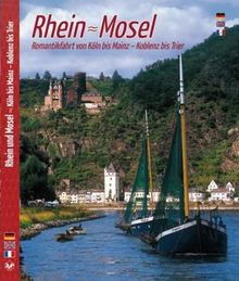 RHEIN und MOSEL - Romantikfahrt von Köln bis Mainz - Koblenz bis Trier - Texte in Deutsch/Englisch/Französisch