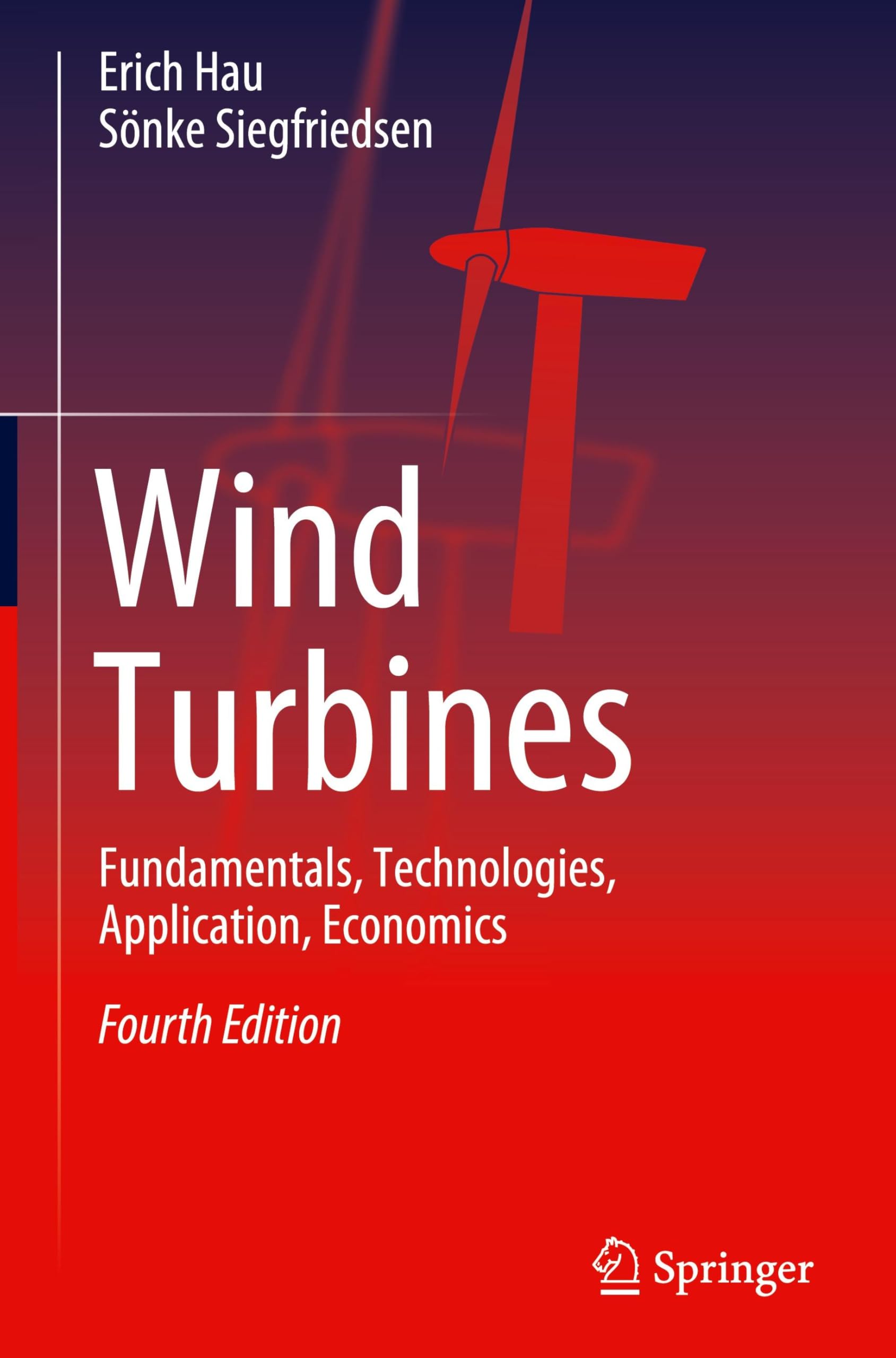 Wind Turbines: Fundamentals, Technologies, Application, Economics
