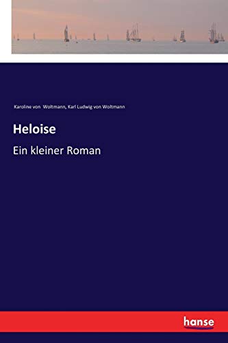 Heloise: Ein kleiner Roman