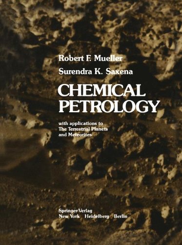 Chemical Petrology: With Applications To The Terrestrial Planets And Meteorites