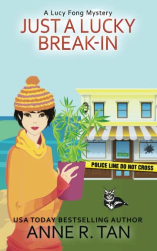 Just A Lucky Break-In: A Chinese Cozy Mystery (A Lucy Fong Mystery, Band 2)