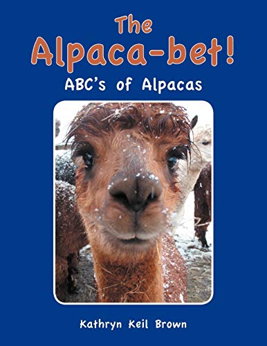 The Alpaca-bet!: ABC's of Alpacas