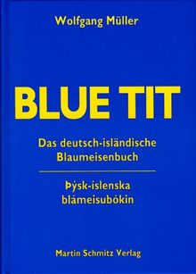 Blue Tit. Das deutsch-isländische Blaumeisenbuch