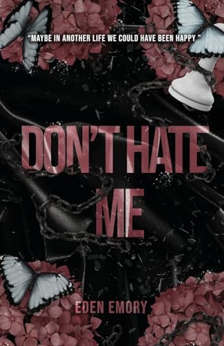 Eden Emory Don't Hate Me (Club Pétale)
