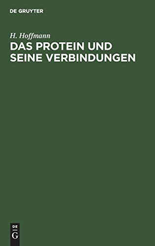 Das Protein und seine Verbindungen: In physiologischer und nosologischer Beziehung