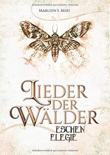 Lieder der Wälder: Eschenelegie