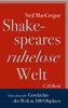 Shakespeares ruhelose Welt: Vom Autor von "Geschichten der Welt in 100 Objekten"