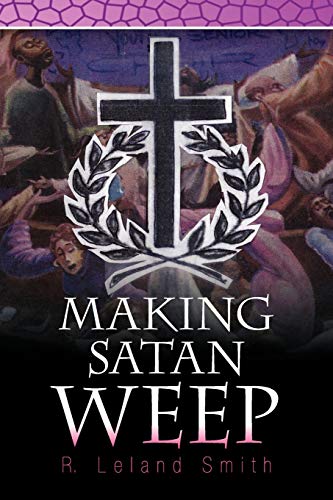 MAKING SATAN WEEP