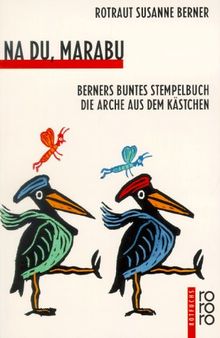 Na du, Marabu. Berners buntes Stempelbuch. Die Arche aus dem Kästchen.