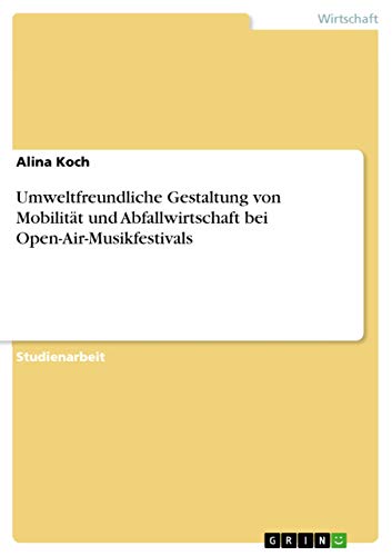 Umweltfreundliche Gestaltung von Mobilität und Abfallwirtschaft bei Open-Air-Musikfestivals