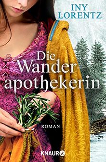 Die Wanderapothekerin: Roman von Lorentz, Iny | Buch | Zustand gut