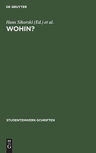 Wohin?: Ein Ratgeber zur Berufswahl der Abiturienten (Studentenwerk-Schriften, 2, Band 2)