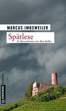 Spätlese: 12 Monatskrimis mit Max Koller (Kriminalromane im GMEINER-Verlag)