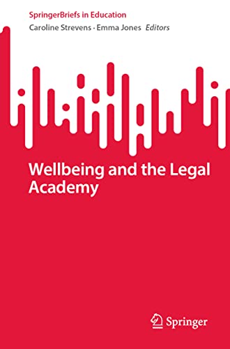 SpringerBriefs in Education   Wellbeing and the Legal Academy Kartoniert (TB)