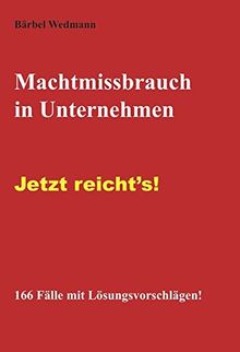 Machtmissbrauch in Unternehmen: Jetzt reicht's