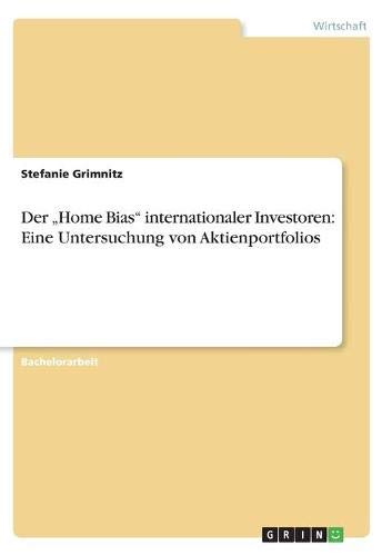 Der Home Bias internationaler Investoren: Eine Untersuchung von Aktienportfolios