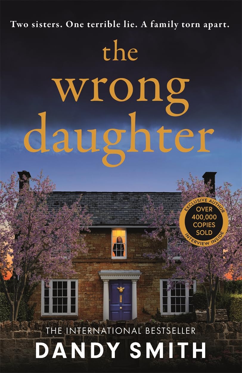 The Wrong Daughter: The absolutely unputdownable psychological thriller with a jaw-dropping twist by Dandy Smith for 2025!
