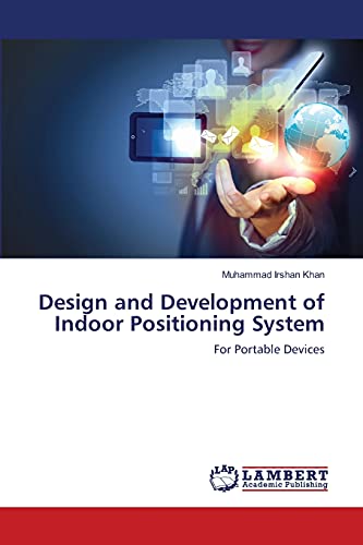 Design and Development of Indoor Positioning System: For Portable Devices