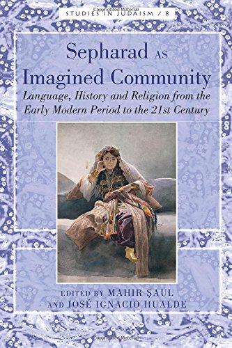 Sepharad as Imagined Community: Language, History and Religion from the Early Modern Period to the 21st Century (Studies in Judaism)